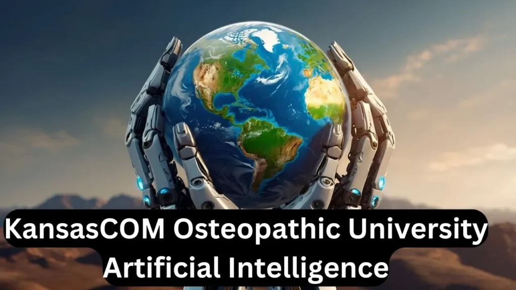 KansasCOM Osteopathic University Artificial Intelligence