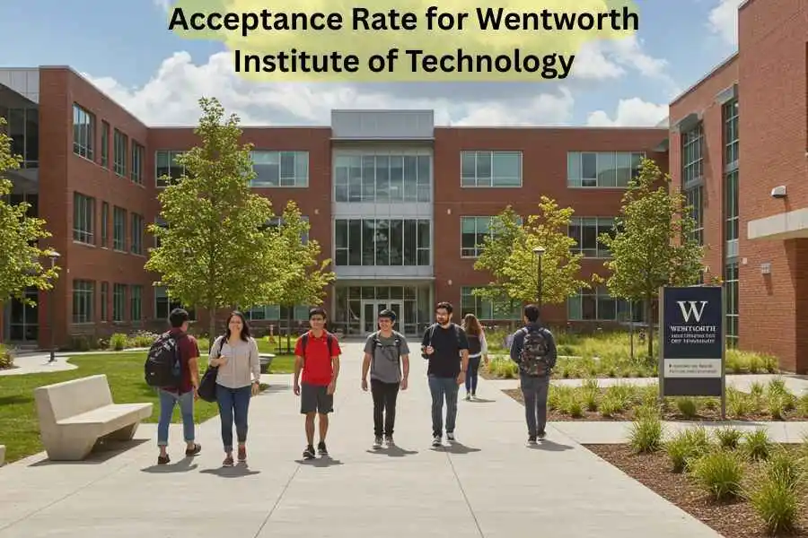 Acceptance Rate for Wentworth Institute of Technology